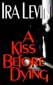 A Kiss Before Dying by Ira Levin book cover
