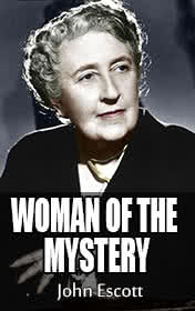 Agatha Christie, Woman of Mystery by John Escott book cover