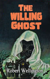 The Willing Ghost by Robert Wellington book cover