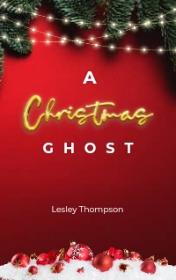 A Christmas Ghost by Lesley Thompson book cover