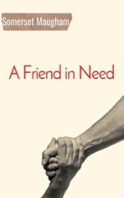 A Friend in Need by Somerset Maugham