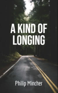 A Kind of Longing by Philip Mincher book cover