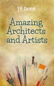 Amazing Architects and Artists by F.H. Cornish book cover