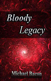 Bloody Legacy by Michael Bacon book cover