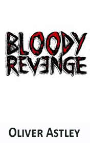 Bloody Revenge by Oliver Astley book cover