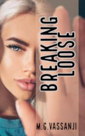 Breaking Loose by M. G. Vassanji book cover