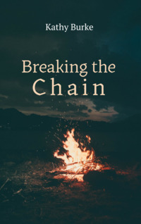 Breaking the Chain by Kathy Burke