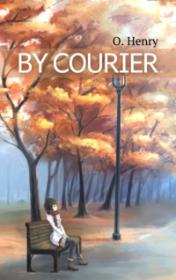 By Courier by O. Henry book cover
