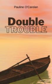 Double Trouble by Pauline O'Carolan book cover