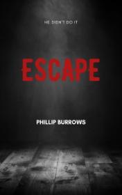 Escape by Phillip Burrows book cover