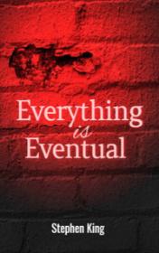 Everything is Eventual by Stephen King book cover