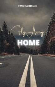 Fly Away Home by Patricia Hermes book cover