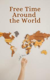 Free Time Around the World by Julie Penn