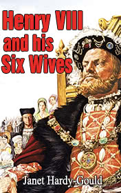 Henry VIII and His Six Wives by Janet Hardy Gould book cover
