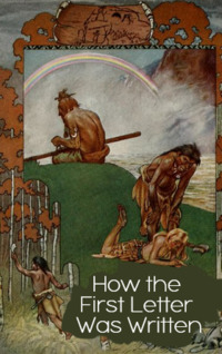 How the  First Letter Was Written by Rudyard Kipling