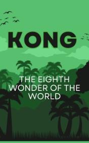 Kong The Eighth Wonder of the World by Fran Walsh book cover