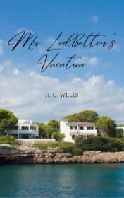 Mr Ledbetter's Vacation by H. G. Wells