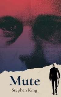 Mute by Stephen King
