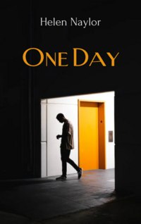 One Day by Helen Naylor