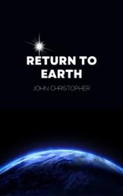 Return to Earth by John Christopher book cover