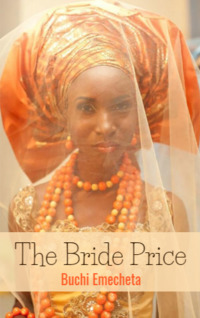The Bride Price by Buchi Emecheta