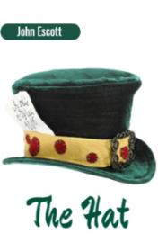 The Hat by John Escott