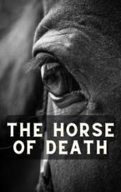 The Horse of Death by Jennifer Bassett