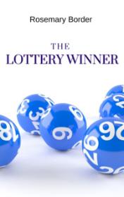 The Lottery Winner by Rosemary Border book cover
