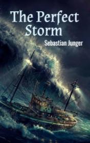 The Perfect Storm by Sebastian Junger