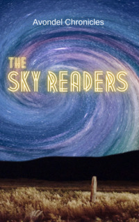 The Sky Readers by Avondel Chronicles